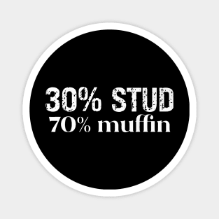 30 Stud 70 Muffin Funny Valentine Sayings Father_s Day Premium Magnet